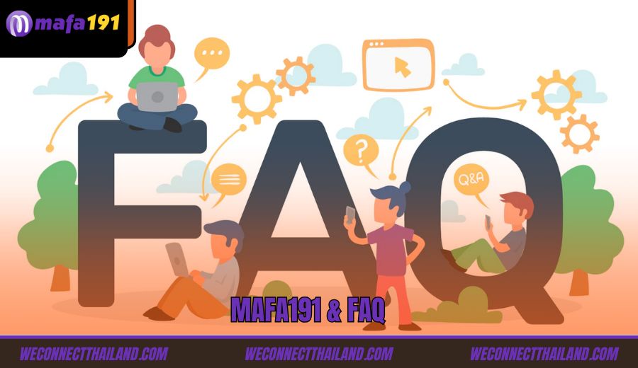 ถาม–ตอบ Mafa191 Casino